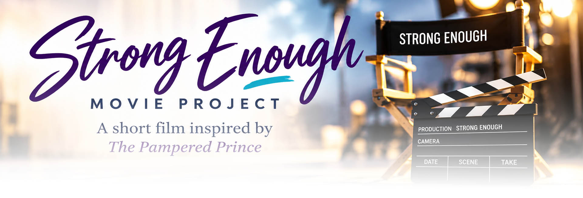 Strong Enough Movie Project, A short film inspired by The Pampered Prince